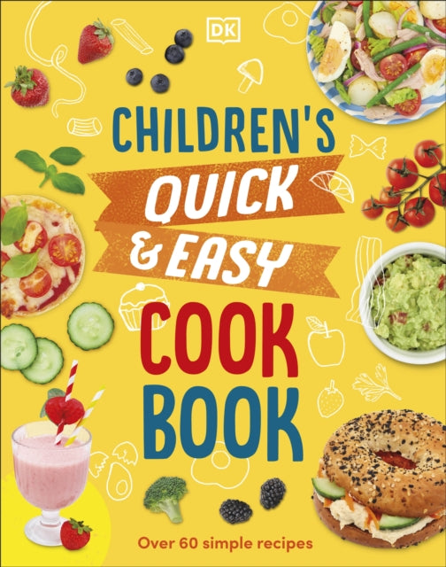 Children's Quick & Easy Cookbook, Over 60 Simple Recipes 9780241598122 Angela Wilkes