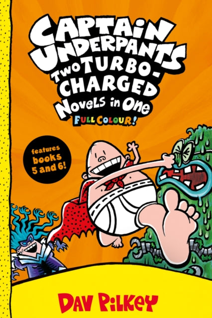 Captain Underpants: Two Turbo-Charged Novels in One (Full Colour!) 9780702306778 Dav Pilkey
