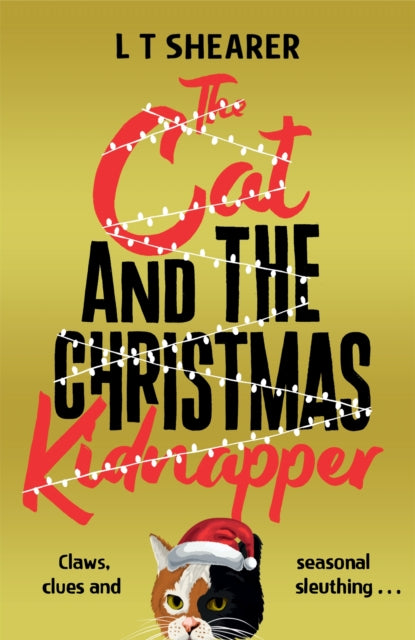 Cat and the Christmas Kidnapper 9781035043842 L. T. Shearer