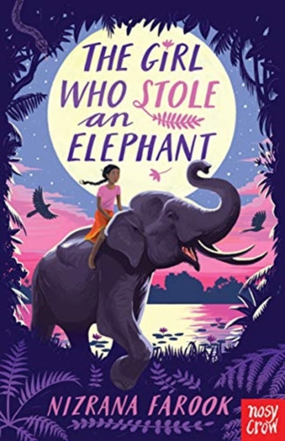 Girl Who Stole an Elephant 9781788006347 Nizrana Farook