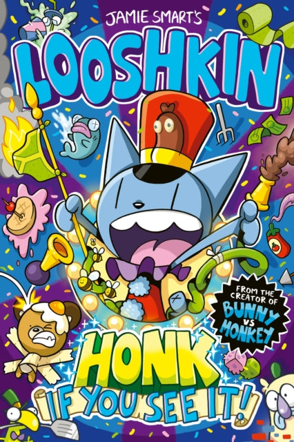 Looshkin: Honk If You See It! (a Phoenix Comic Book, from the million-selling Jamie Smart, Illustrator of the Year) 9781788453134 Jamie SMART