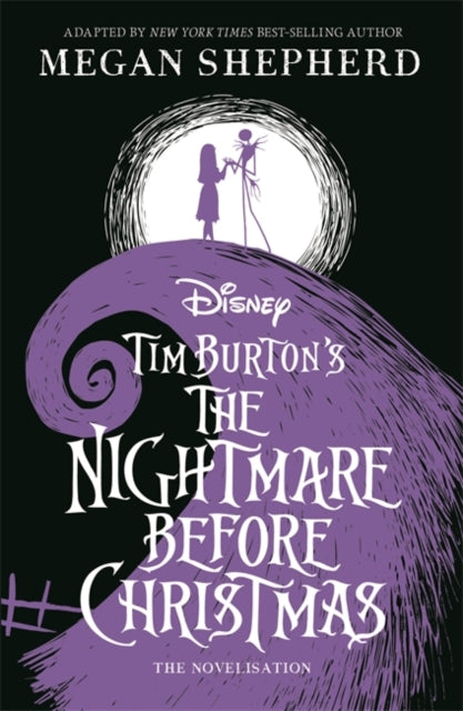 Disney Tim Burton's The Nightmare Before Christmas, The Official Novelisation 9781800786318 Megan Shepherd