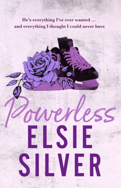 Powerless, A sweet and steamy small-town romance from the Sunday Times bestselling author of Wild Love! 9780349437705 Elsie Silver