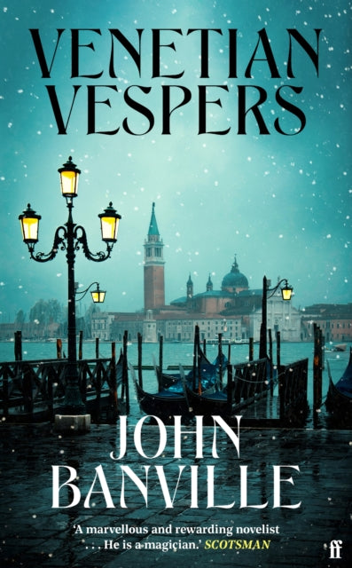 Venetian Vespers, This Autumn's Eeriest Novel 9780571386635 John Banville