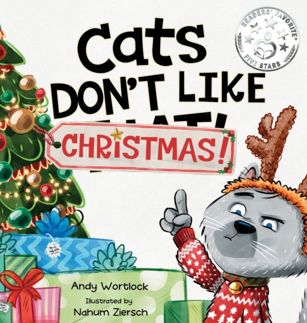 Cats Don't Like Christmas!, A Hilarious Holiday Children's Book for Kids Ages 3-7 9780645528794 Andy Wortlock