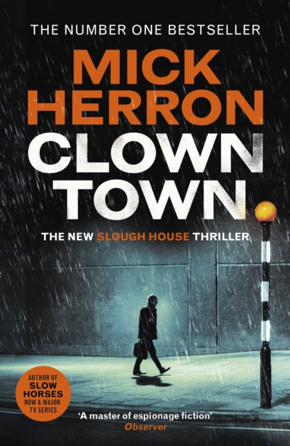 Clown Town, The new thriller in the bestselling series that inspired the hit show Slow Horses (Slough House Thriller 9) 9781399800433 Mick Herron