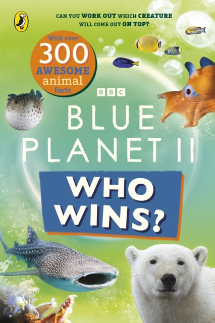 Who Wins? Blue Planet II 9781405971515 Bbc