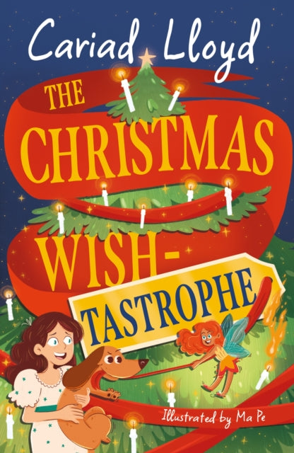 Christmas Wish-tastrophe, A magical festive adventure to entertain the whole family! 9781444971484 Cariad Lloyd