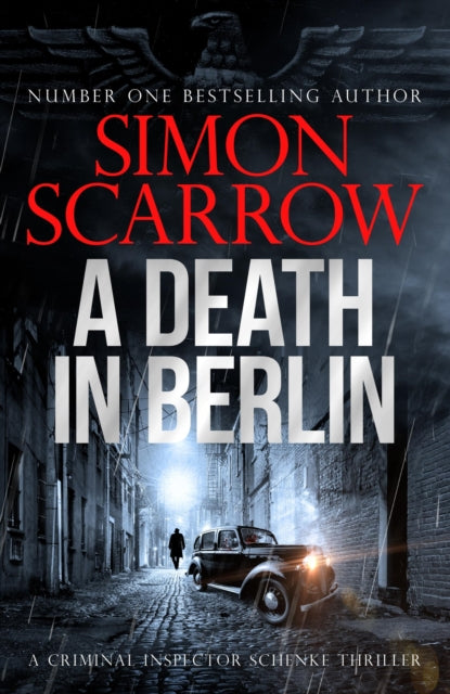 Death in Berlin, A gripping new World War 2 thriller from the bestselling author 9781472287274 Simon Scarrow