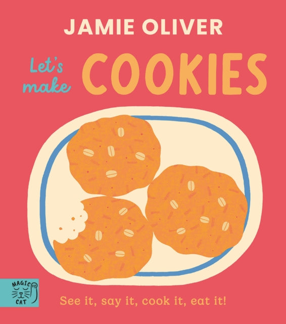 Jamie Oliver: Let's Make Cookies, See it, say it, cook it, eat it! 9781917366670 