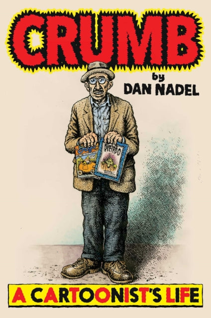 Crumb, A Cartoonist's Life 9781982144005 Dan Nadel
