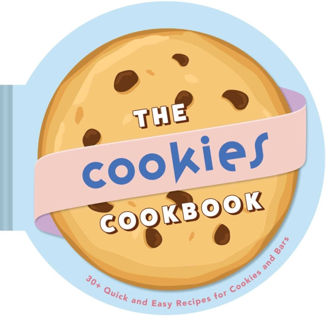Cookies Cookbook, 30+ Quick and Easy Recipes for Cookies and Bars 9798886742428 Weldon Owen